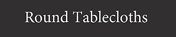Round Tablecloths Luxury Linen